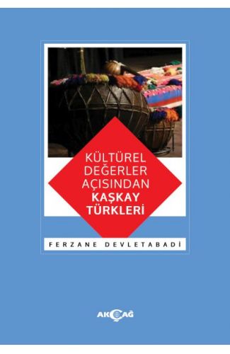 Kültürel Değerler Açısından Kaşkay Türkleri