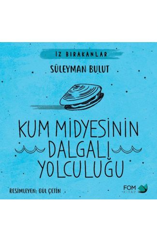 Kum Midyesinin Dalgalı Yolculuğu