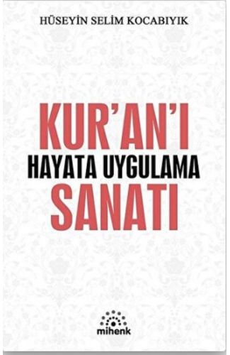 Kur’an’ı Hayata Uygulama Sanatı