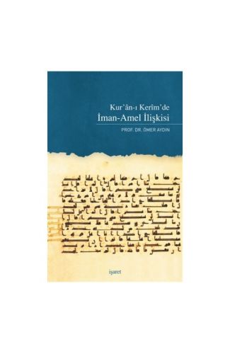 Kur'an'ı Kerim'de İman-Amel İlişkisi