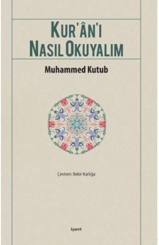 Kur’an-ı Nasıl Okuyalım