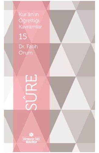 Kur'an'ın Öğrettiği Kavramlar 15 - Sure
