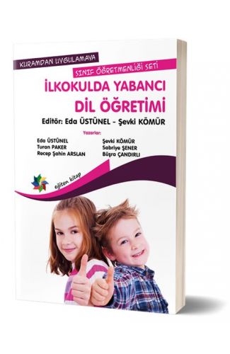 Kuramdan Uygulamaya Sınıf Öğretmenliği Seti - İlkokulda Yabancı Dil Öğretimi
