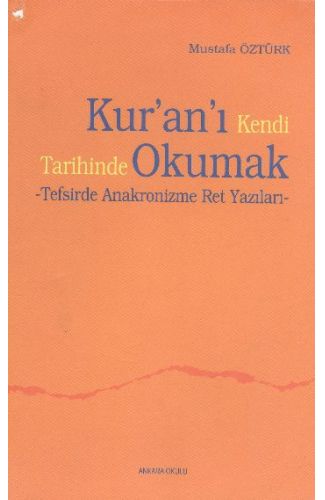 Kuranı Kendi Tarihinde Okumak