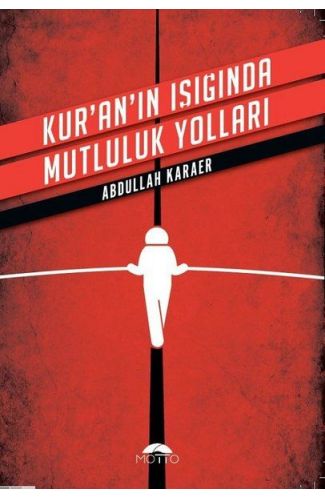 Kuranın Işığında Mutluluk Yolları