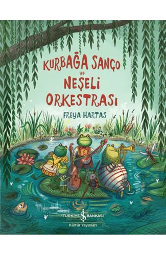 Kurbağa Sanço ve Neşeli Orkestrası