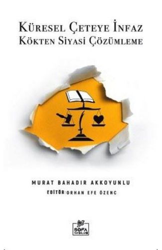 Küresel Çeteye İnfaz Kökten Siyasi Çözülme