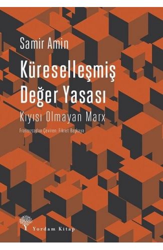 Küreselleşmiş Değer Yasası-Kıyısı Olmayan Marx