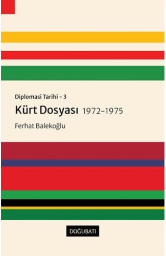 Kürt Dosyası 1972-1975 - Diplomasi Tarihi 3