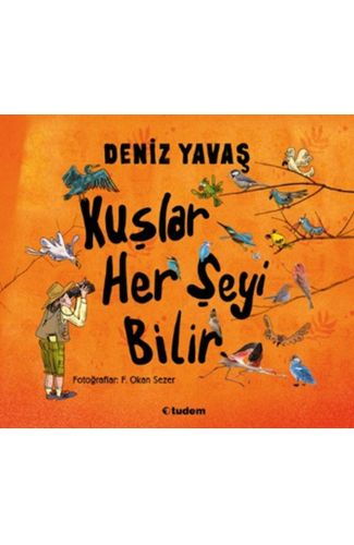 Kuşlar Her Şeyi Bilir