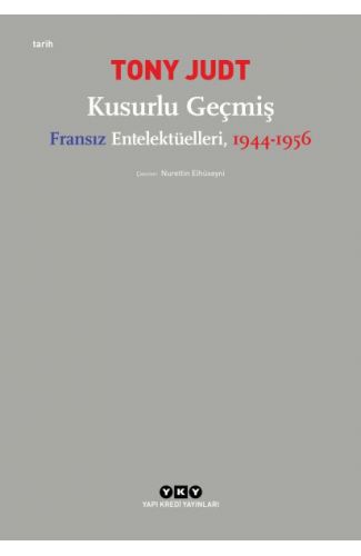 Kusurlu Geçmiş - Fransız Entelektüelleri, 1944-1956