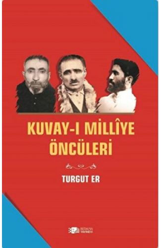 Kuvay-i Milliye Öncüleri