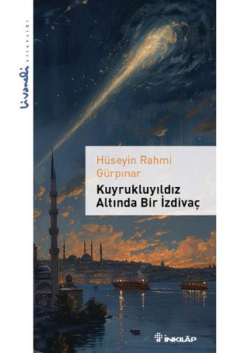 Kuyrukluyıldız Altında Bir İzdivaç - Livaneli Kitaplığı