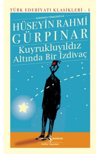 Kuyrukluyıldız Altında Bir İzdivaç - Türk Edebiyatı Klasikleri (Ciltli)