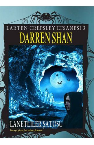 Larten Crepsley Efsanesi - Lanetliler Şatosu 3. Kitap