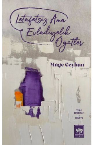 Letafetsiz Ama Evladiyelik Öğütler