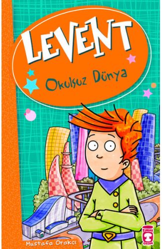 Levent ve Tayfası - 01 Okulsuz Dünya