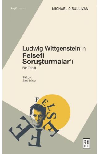 Ludwig Wittgenstein’ın Felsefi Soruşturmalar’ı