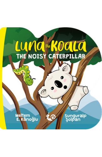 Luna the Koala - The Noisy Caterpillar