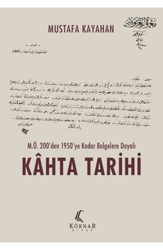 M.Ö. 200’den 1950’ye Kadar Belgelere Dayalı Kahta Tarihi