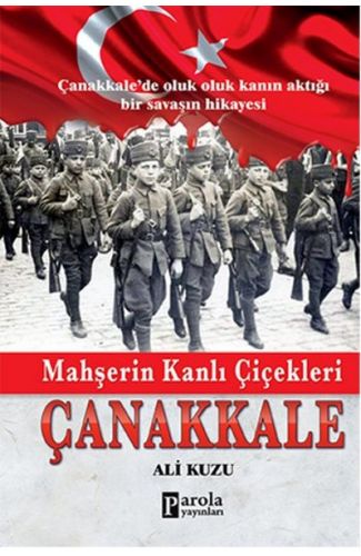 Mahşerin Kanlı Çiçekleri Çanakkale