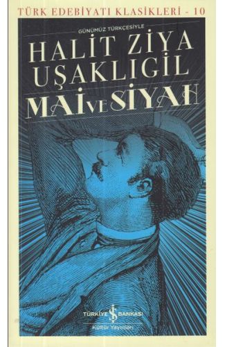 Mai ve Siyah - Türk Edebiyatı Klasikleri