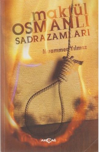 Maktül Osmanlı Sadrazamları