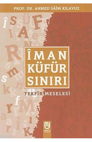 Îman Küfür Sınırı; Tekfir Meselesi