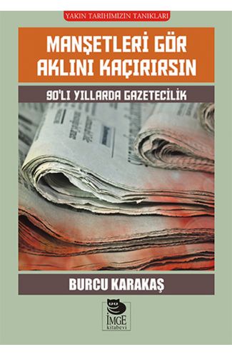 Manşetleri Gör Aklını Kaçırırsın