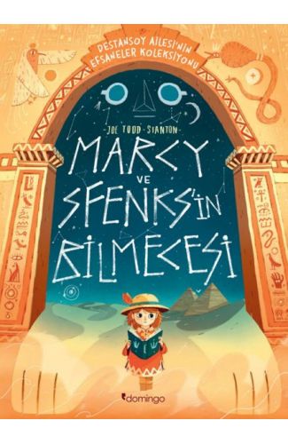 Marcy ve Sfenks'in Bilmecesi: Destansoy Ailesi'nin Efsaneler Koleksiyonu 2