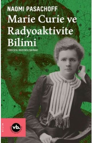 Marie Curie ve Radyoaktivite Bilimi