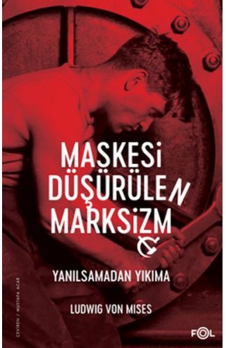 Maskesi Düşürülen Marksizm–Yanılsamadan Yıkıma