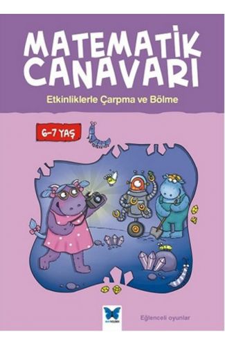 Matematik Canavarı - Etkinliklerle Çarpma ve Bölme 6-7 Yaş