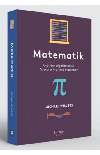 Matematik: Cebirden Algoritmalara: Sayıların Arasında Maceralar