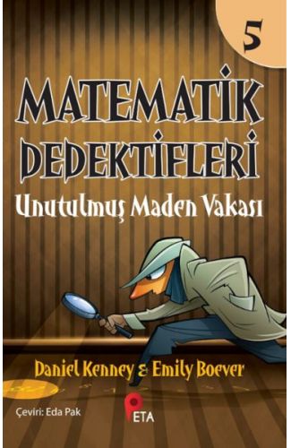 Matematik Dedektifleri 5 : Unutulmuş Maden Vakası