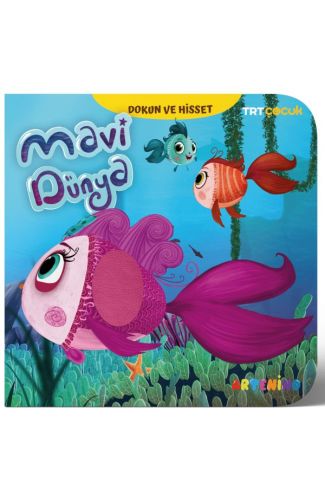 Mavi Dünya - Trt Çocuk Dokun ve Hisset Kitap
