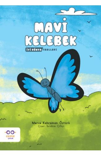 Mavi Kelebek - İyi Dünya Fablları