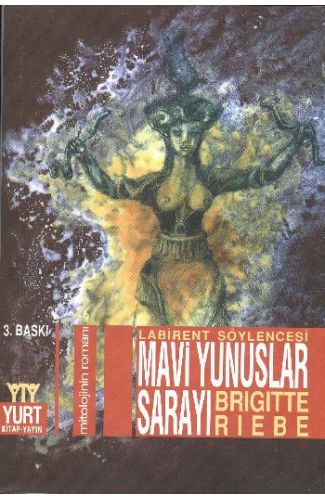 Mavi Yunuslar Sarayı Mitolojinin Romanı
