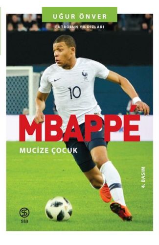 Mbappe Mucize Çocuk - Futbolun Yıldızları