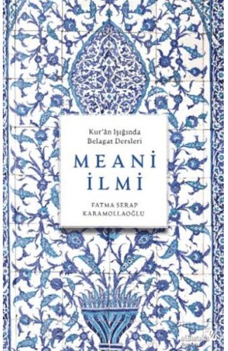 Meani İlmi (Kur'Ân Işığında Belagat Dersleri)