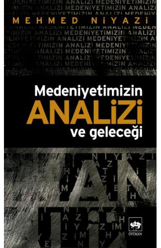 Medeniyetimizin Analizi ve Geleceği