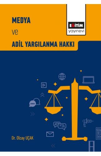 Medya ve Adil Yargılanma Hakkı