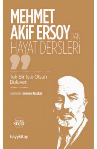 Mehmet Akif Ersoy’dan Hayat Dersleri