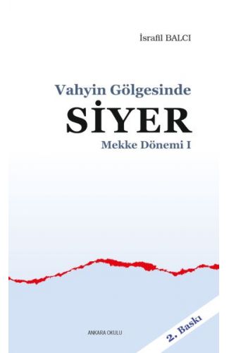 Mekke Yılları 1 - Vahyin Gölgesinde Siyer