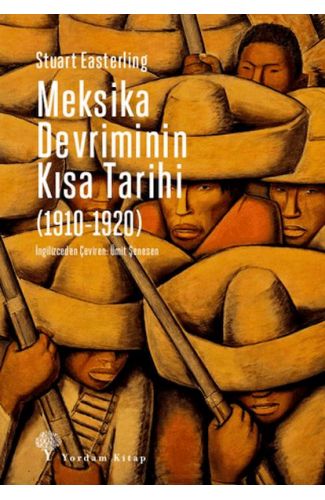 Meksika Devriminin Kısa Tarihi (1910-1920)