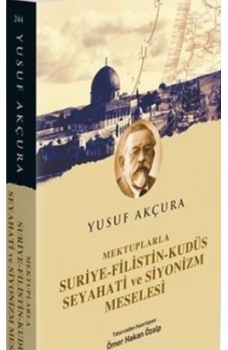 Mektuplarla Suriye Filistin Kudüs Seyahati ve Siyonizm Meselesi