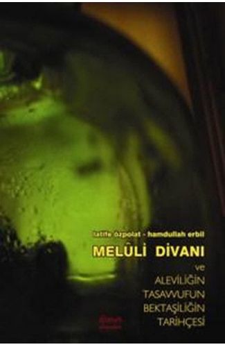 Meluli Divanı ve Aleviliğin Tasavvufun Bektaşiliğin Tarihçesi