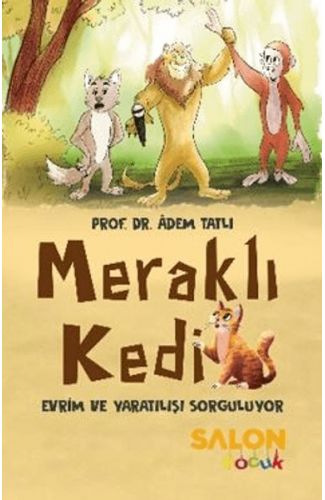 Meraklı Kedi Evrim ve Yaratılışı Sorguluyor