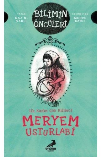 Meryem Usturlabi - İlk Kadın Gök Bilimci