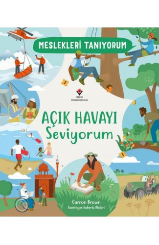 Meslekleri Tanıyorum Açık Havayı Seviyorum